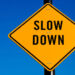 Slow down-sign